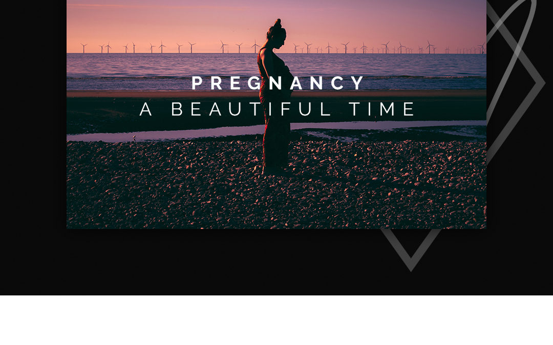 Pregnancy: A Beautiful Time
